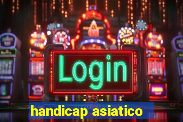 handicap asiatico - 3.5